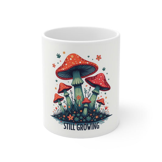 Still Growing Mug in White - Spiritual Growth Mug - Mushroom Coffee Cup - Personal Growth Gift - Inspirational Quote Mug - Nature Lover Gift